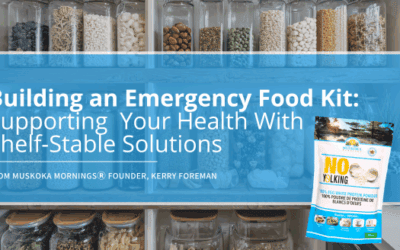 Building an Emergency Food Kit: Supporting your health with shelf-stable solutions